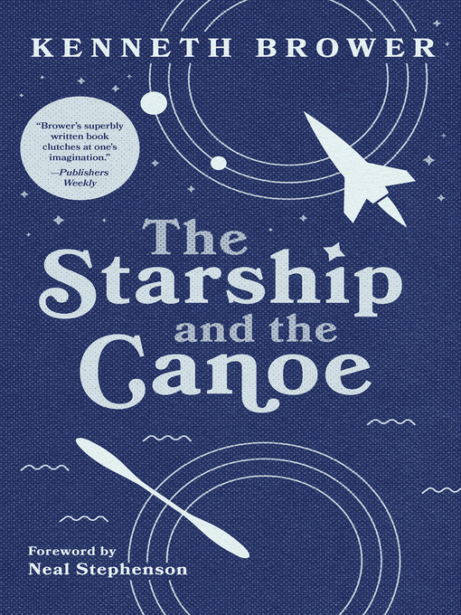 Title details for The Starship and the Canoe by Kenneth Brower - Available